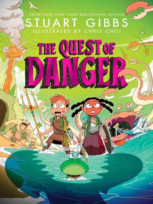 Title details for The Quest of Danger by Stuart Gibbs - Available